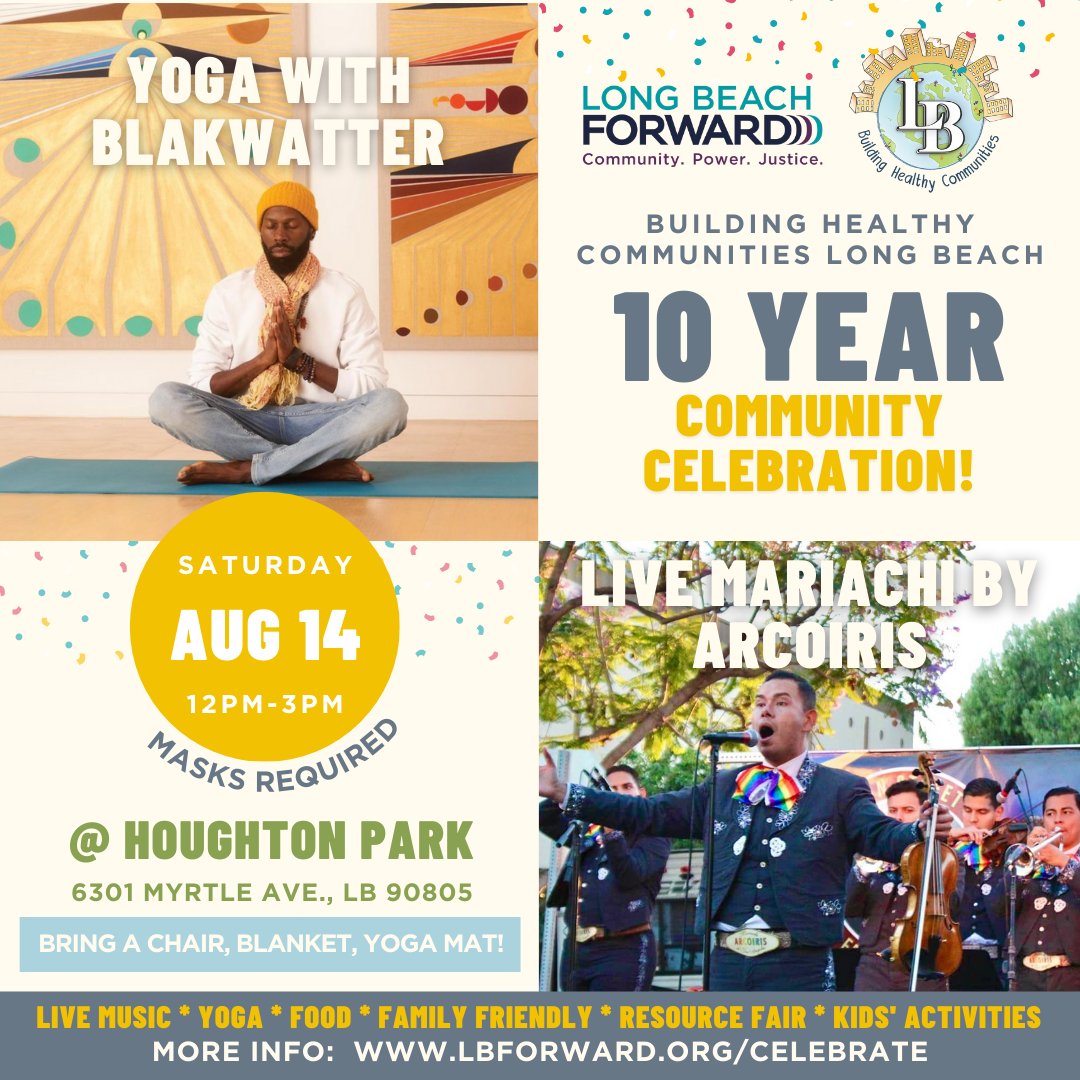Join us tomorrow, Sat. from 12-3pm for a 10 Year Celebration of #BuildingHealthyCommunitiesLB!  Bring a chair, blanket, or yoga mat. Enjoy live music with  #mariachiarcoiris, yoga with 
#Blakwatter, lunch, kids' activities, resource fair, &amp; more!

lbforward.org/celebrate