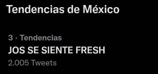 JCDailyy's tweet photo. 📈|La frase "JOS SE SIENTE FRESH" se encuentra actualmente en el puesto número 3 de 'Tendencias de México' con más de 2 mil tweet. Sigan utilizando la frase y haciendo stream a 'Fresh'.

-@JosDice https://t.co/A98yFEZIWy