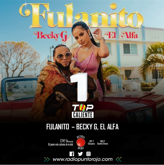 RadioPuntoRojo's tweet image. NOMINADA al top de la semana vota por #fulanito @iambeckyg @elalfa18  usando el hashtag #TopCaliente y dando RT