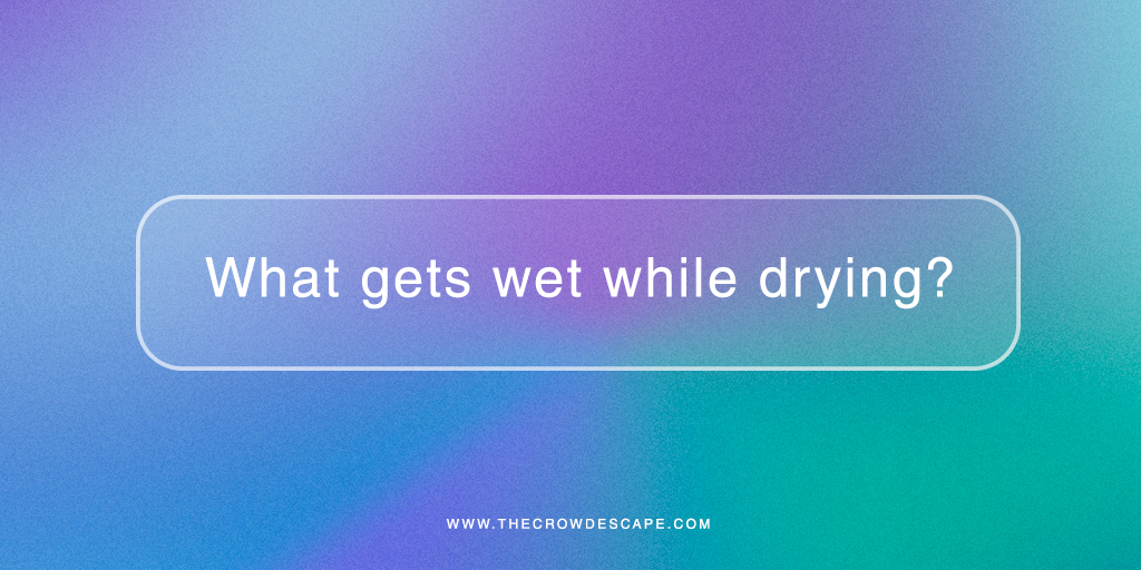 "⏰RIDDLE TIME!🎉

What gets wet while drying?💧

Be sure to leave your answer in the comments below and tag a friend to see if they know the answer! 👇
.
.
.
#escaperoom #game 
.
thecrowdescape.com