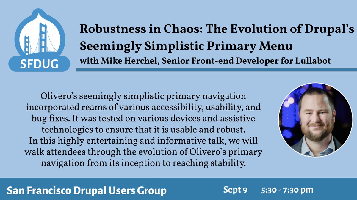 BADCamp's tweet photo. The Evolution of Drupal’s Seemingly Simplistic Primary Menu with the awesome @mikeherchel
In this highly entertaining and informative talk, we will walk attendees through the evolution of Olivero’s primary navigation.
Sept 9 at SFDUG
https://t.co/okTxtIAPe4 https://t.co/pnAEM8o5du