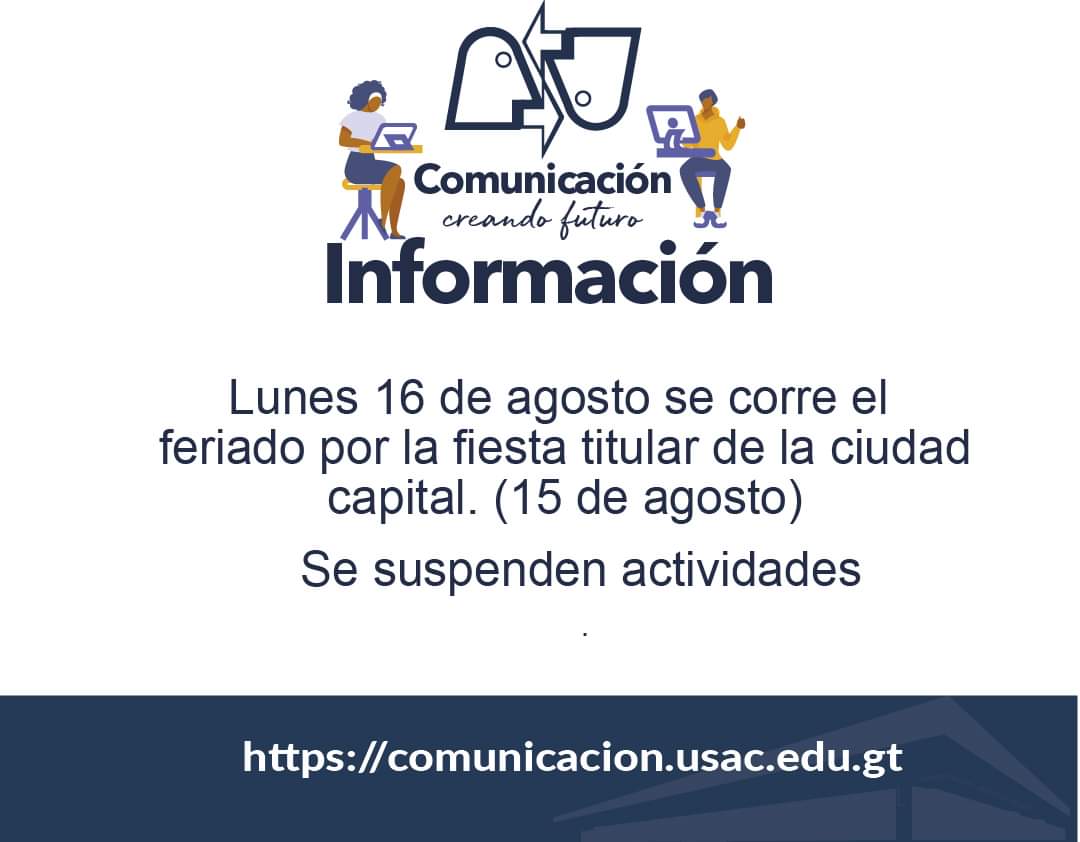comunicaciongt's tweet photo. ||IMPORTANTE||
👉 Lunes 16 se corre el feriado por la fiesta titular de la ciudad
capital. (15 de agosto) se suspenden actividades. https://t.co/qPAhIbi4r5