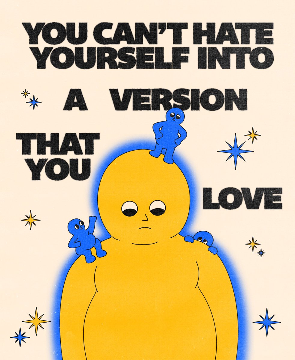 You can’t hate yourself into a version that you love 💖 (4/4)