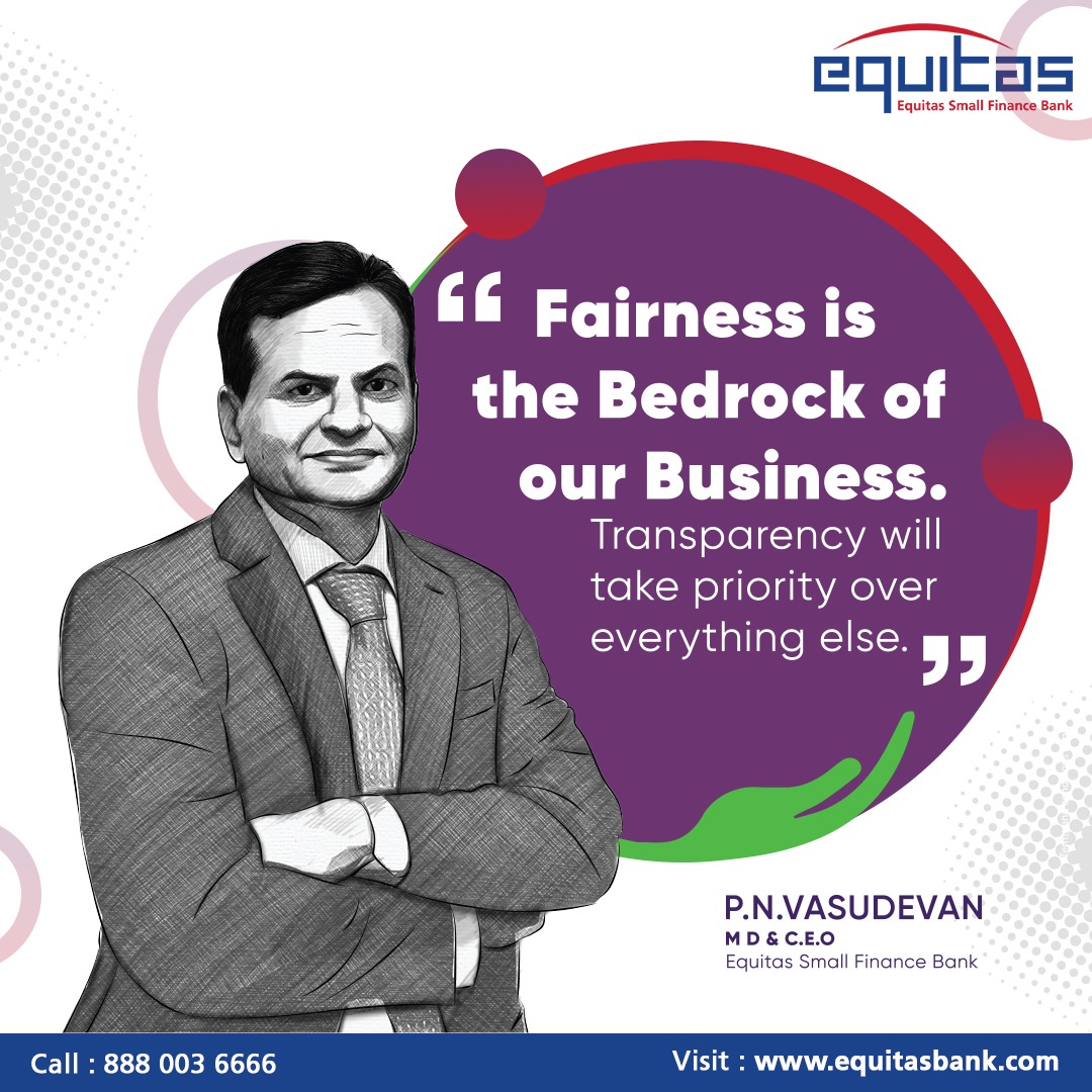 EquitasBank's tweet photo. Quote-Unquote!

Our MD &amp; CEO, P.N.Vasudevan, on the importance of fairness and transparency. 

.

.

#quotes #motivation #life #inspiration #quoteoftheday #motivationalquotes #quote https://t.co/Y9HO2Q2XGe