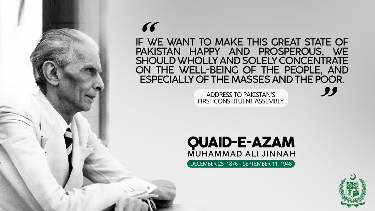 GovtofPakistan's tweet photo. “If we want to make this great State of Pakistan happy and prosperous, we should wholly and solely concentrate on the well-being of the people, and especially of the masses and the poor.”

Quaid-e-Azam, Muhammad Ali Jinnah
#PakistanZindabad https://t.co/BkhwSQswot