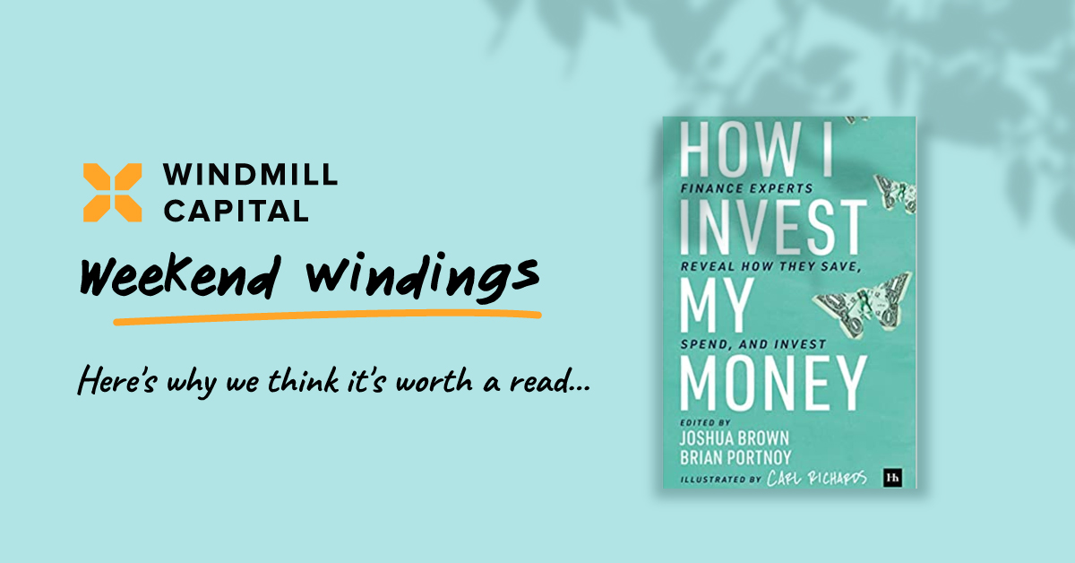windmillcapHQ's tweet photo. #WeekendWindings ๐| "How I Invest My Money: Finance experts reveal how they save, spend, and invest" by @joshuabrown (Editor), @brianportnoy (Editor), Carl Richards (Illustrator)
Here's one of the classics we'll be #Reading over the weekend... ๐งต https://t.co/gRuo4zUsat