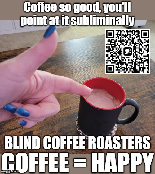 #saturday #local #coffee #happy #QRCode  or #farmersmarket #sherwoodoregon 
Can't make it to @SherwoodFarmersMarket, click a picture of the QR code, and order from our menu.  We really want this to be easy for you...
After all,
COFFEE = HAPPY
blindcopffeeroasters.com