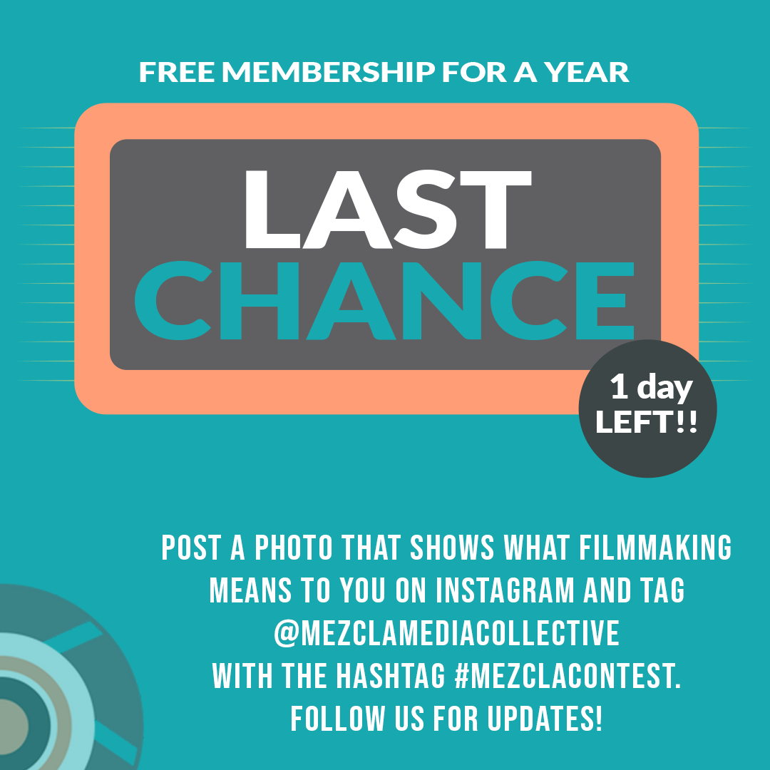 It's the final countdown! Tomorrow at 11:59 PM our contest to win a FREE membership for a year ends! Post a photo that shows what filmmaking means to you on Instagram and tag @MezclaMediaCollective with the hashtag #MezclaContest. Follow us for updates!