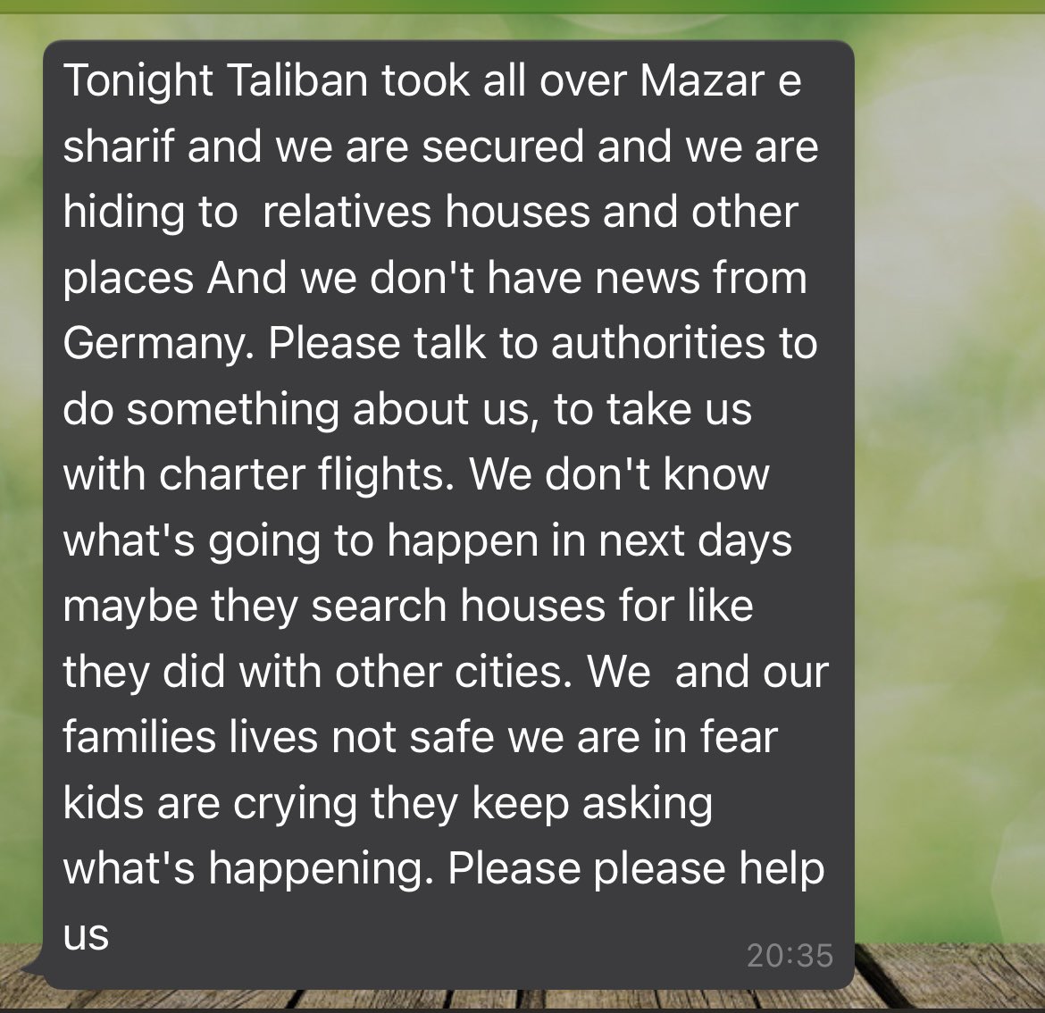 CosimaGill's tweet photo. Gerade wurde Mazar-e Scharif von den Taliban eingenommen. Von Afghanen, die mit Deutschen zusammengearbeitet haben, erhalte ich solche Nachrichten. Was soll man darauf antworten? @BMI_Bund @AuswaertigesAmt #afghanistan https://t.co/9lqo0n6DYy
