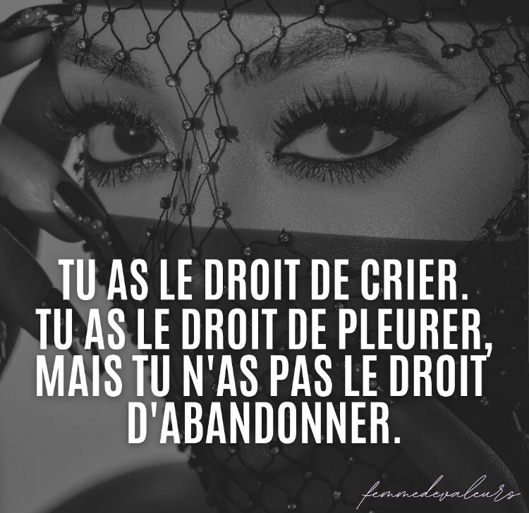 femmesdevaleurs's tweet image. Tu as le droit de crier, tu as le droit de pleurer mais tu n’as pas le droit d’abandonner.💎 

#femmedevaleurs
#femmedevaleurscitations
#citationFV