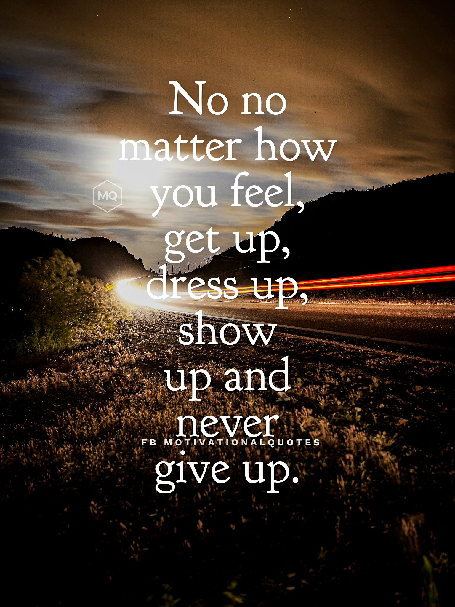 Motivational Quotes On Twitter: "Get Up, Dress Up, Show Up Https://T.co/Posullvppt" / Twitter