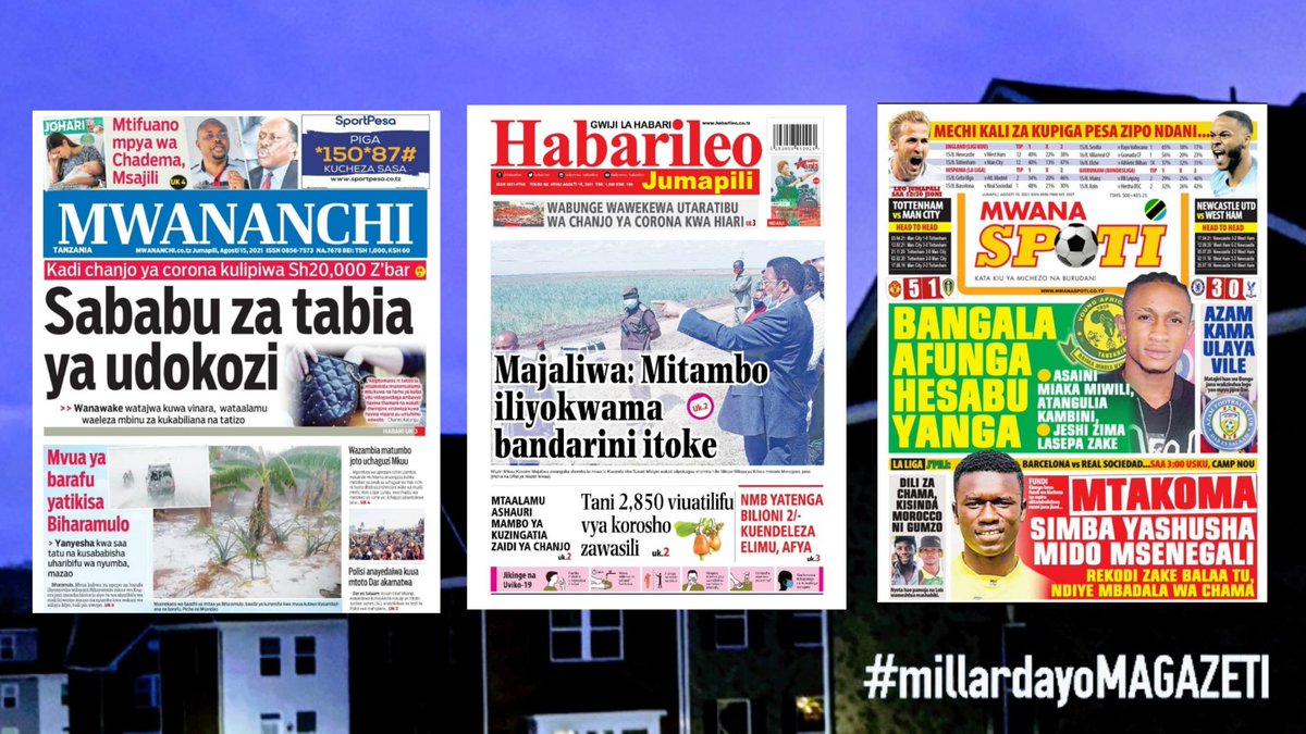 Habari kubwa katika Magazeti ya Tanzania leo August 15, 2021 millardayo.com/habari-kubwa-z…