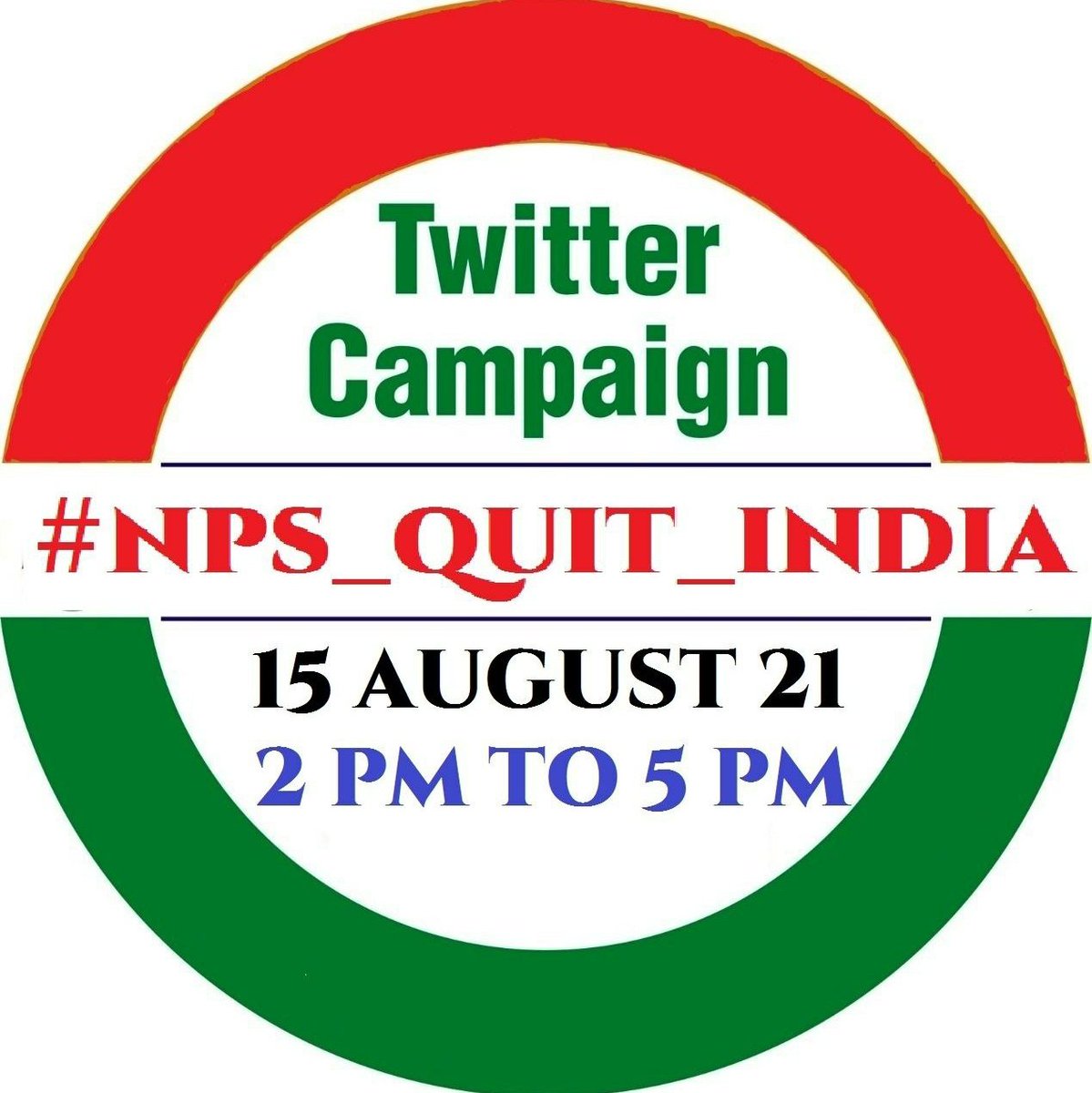 #NPS_QUIT_INDIA
🇮🇳 All India Twitter Campaign 
15 August 2021
2 PM To 5 PM 
1/20
