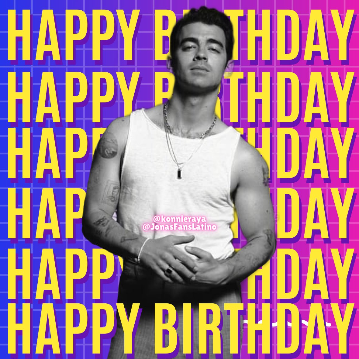 HAPPY BIRTHDAY JOE JONAS     