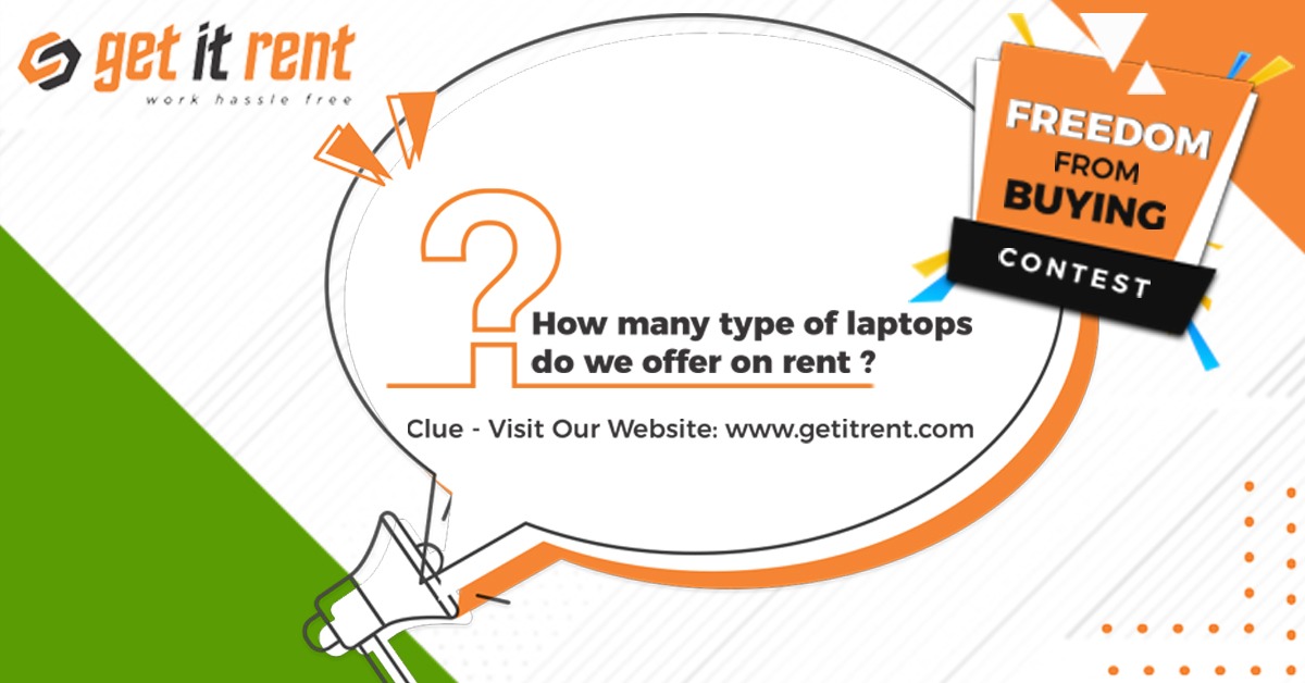 Here's our second & final question for you. 
Answer with hashtags - #getitrent #FreedomFromBuying #laptops
Tag five others.
For Contest Terms & Conditions: bit.ly/3At6ltp
We will announce the winners soon.
#giveaway #contest #indiancontest