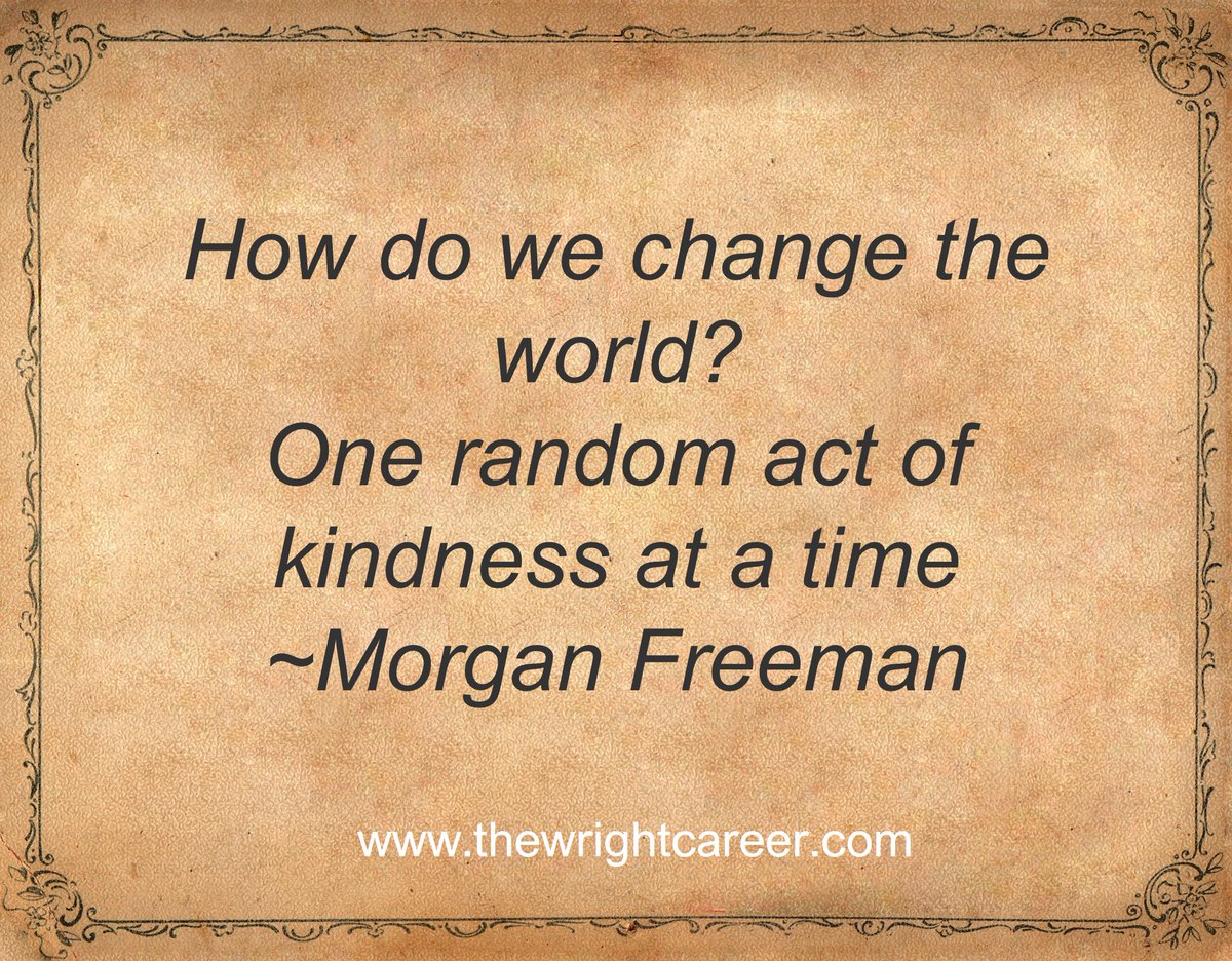 CareerTips2Go's tweet photo. "How do we change the world?
One random act of kindness at a time." ~Morgan Freeman

#CareerTips2Go
#ThinkBIGSundayWithMarsha
#MotivationalQuotes
#KindnessMatters https://t.co/SC13XDW4Bx