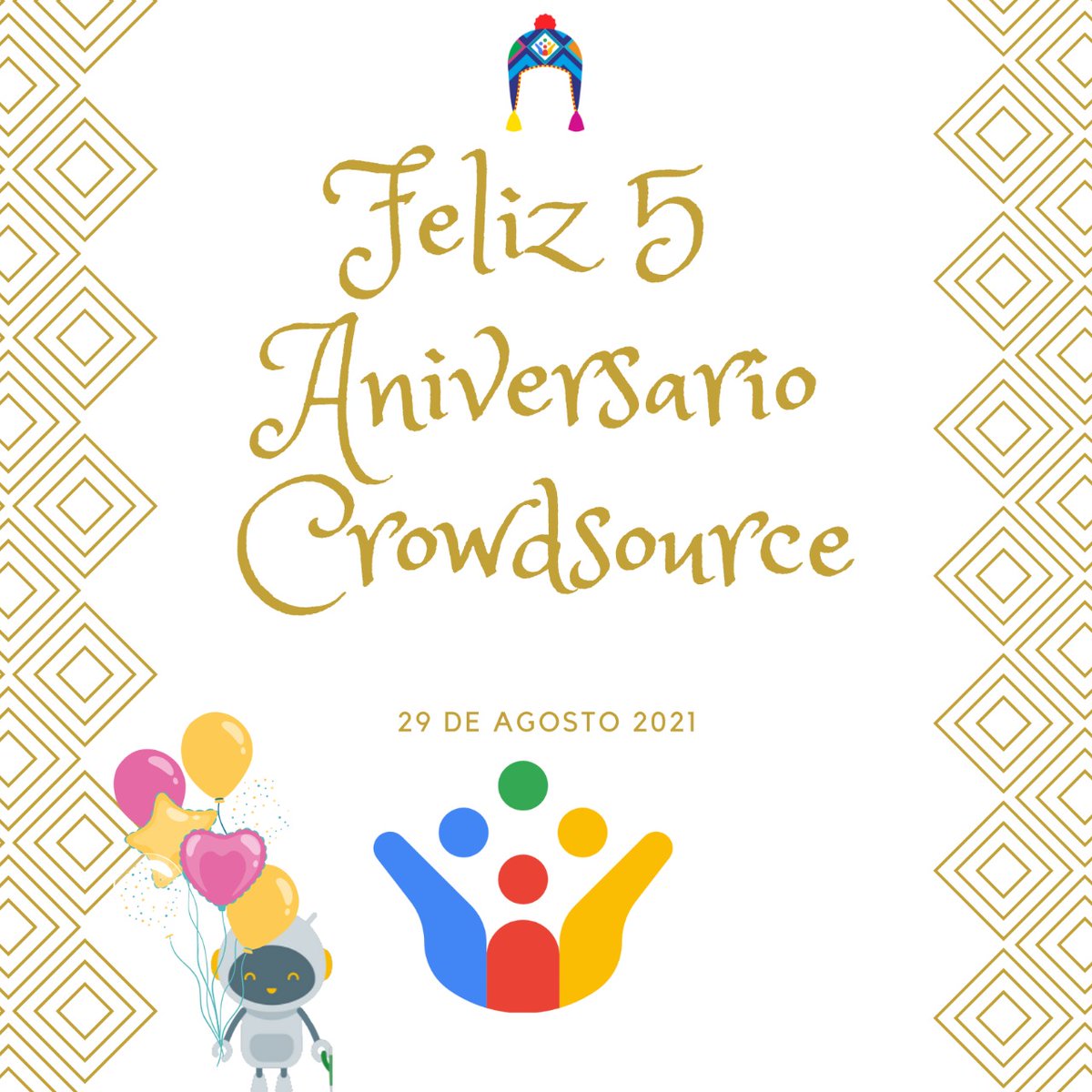 🎂🎉Feliz 5to Aniversario!! #CrowdsourcebyGoogle 
#GoogleCrowdsource 
#CrowdsourceTurns5