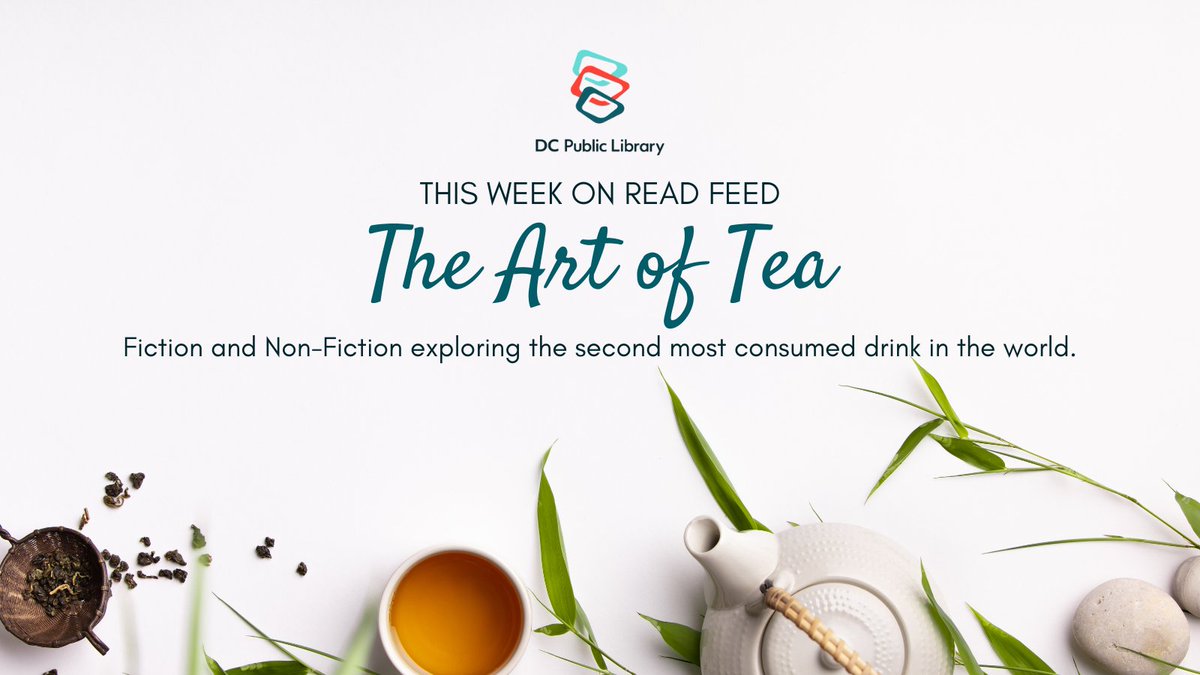 dcpl's tweet photo. Are you one of the 159 million Americans who enjoy a cup of tea each day? You are in good company, tea is the second most consumed drink other than water in the world! In this weeks #ReadFeed, we are exploring fiction and non-fiction titles about tea. https://t.co/q6xyBToIfK https://t.co/Qg2XtRTsmK