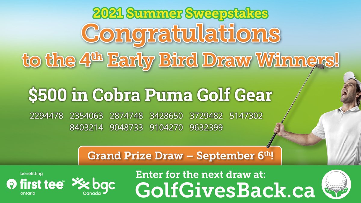 Early Bird winners have been drawn!  Check out golfgivesbacksweeps.ca to see if it's you!!  Congratulations to all our winners, and thank you for your support!  There's still time to enter for the $20,000 Grand Prize Package - draw closes on September 6th!