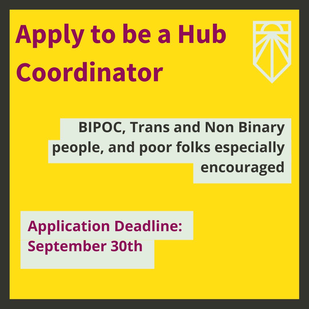We need a new hub co-coordinator! Help grow the hub, support hub members, plan actions, and more! Everyone is welcome to apply, and BIPOC, trans and non binary people, and poor folks are especially encouraged to apply. Application deadline is September 30. Link in bio!
