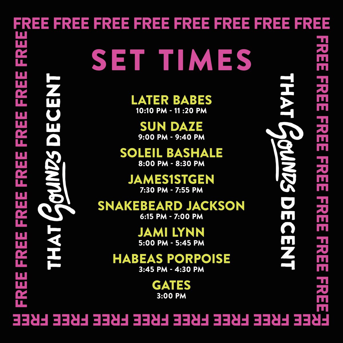 Set times for That Sounds Decent 2021 

Tomorrow! FREE!