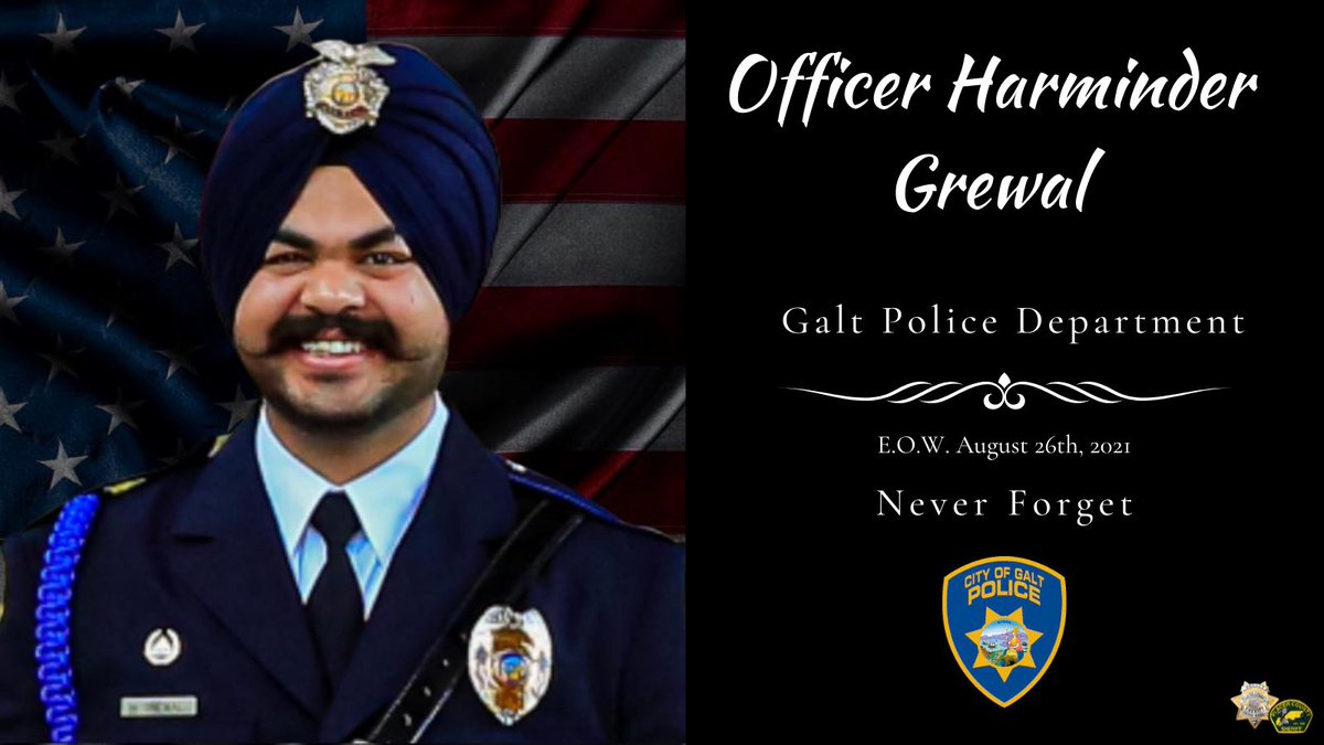 PlacerSheriff's tweet image. We are saddened by the passing of Officer Harminder Grewal of the @GaltPolice. On 8/22, Grewal &amp;amp; his partner were involved in a head-on traffic collision. Grewal succumbed to his injuries on 8/26.
Our thoughts go out to his family, friends &amp;amp; fellow officers at GPD. #EOW #PCSO