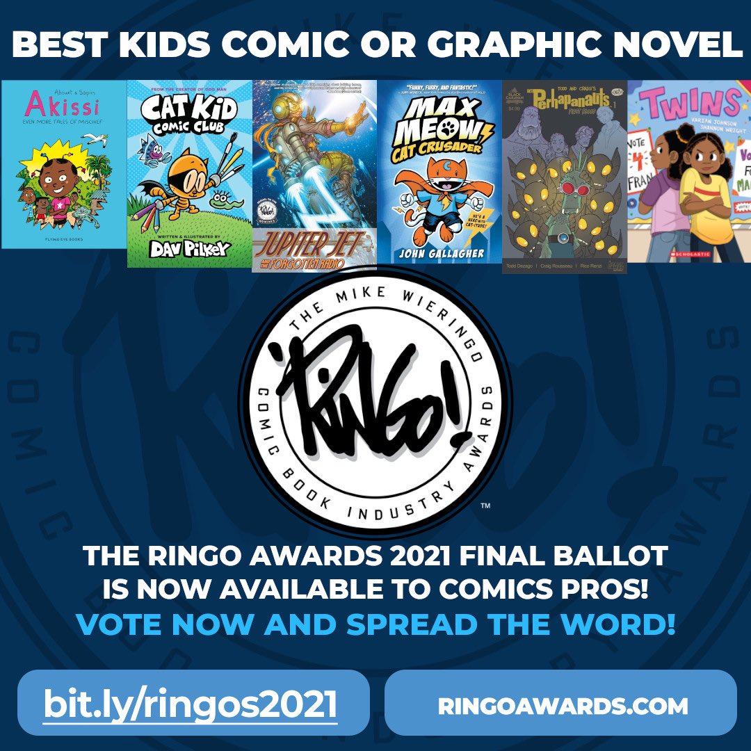 Ringo Awards (@ringoawards) on Twitter photo Best Kids Comic/GN nominees are Akissi: Even More Tales of Mischief <a href="/FlyingEyeBooks/">Flying Eye B👀ks</a> / <a href="/NobrowPress/">Nobrow</a> Cat Kid Comic Club <a href="/GraphixBooks/">Graphix Books 💥</a> Jupiter Jet & the Forgotten Radio <a href="/ActionLab/">Action Lab Ent.</a> Max Meow <a href="/penguinrandom/">Penguin Random House 🐧🏠📚</a> The Perhapanauts: First Blood @TheBlackCaravan <a href="/ScoutComics/">Scout Comics and Entertainment</a> Twins <a href="/Scholastic/">Scholastic</a> Best Kids Comic/GN nominees are Akissi: Even More Tales of Mischief <a href="/FlyingEyeBooks/">Flying Eye B👀ks</a> / <a href="/NobrowPress/">Nobrow</a> Cat Kid Comic Club <a href="/GraphixBooks/">Graphix Books 💥</a> Jupiter Jet & the Forgotten Radio <a href="/ActionLab/">Action Lab Ent.</a> Max Meow <a href="/penguinrandom/">Penguin Random House 🐧🏠📚</a> The Perhapanauts: First Blood @TheBlackCaravan <a href="/ScoutComics/">Scout Comics and Entertainment</a> Twins <a href="/Scholastic/">Scholastic</a>