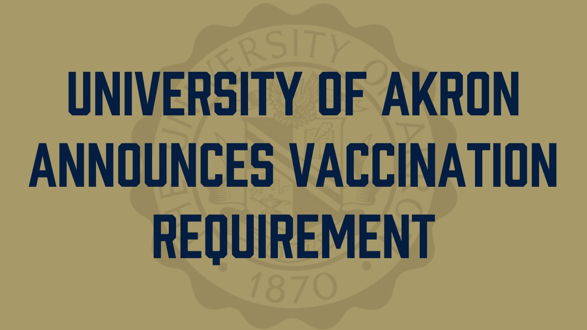 uakron's tweet image. With the recent FDA approval of the Pfizer COVID-19 vaccine, The University of Akron will now require that all members of our community — student, faculty, staff, and contract professionals — be fully vaccinated by December 13, 2021. Details: uakron.edu/return-to-camp…