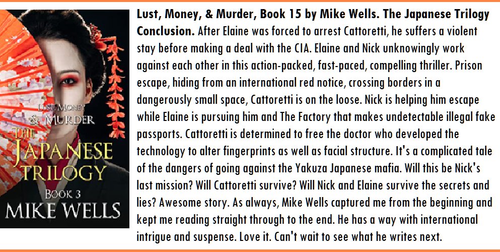 SandyPennyFaves's tweet photo. Mike Wells just published the conclusion to the Japanese Trilogy, Book 15 of Lust, Money &amp; Murder. Here's my review. Buy here: https://t.co/51hXVk88Cp #suspense #thriller #InternationalIntrigue #spynovel https://t.co/3UjFvAGFeY