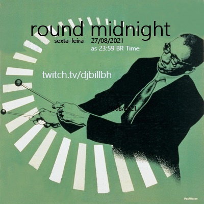 djbillbh1's tweet photo. Round Midnight! Hoje! As 23:59 BR Time
Onde? https://t.co/NAN7p76KlX https://t.co/oj15E5PjaX