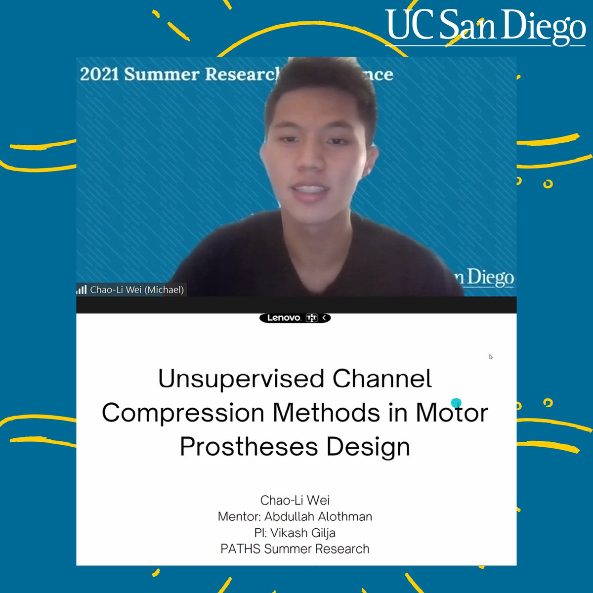 PATHSUCSD's tweet photo. Chao Li (Michael Wei) is a 2nd year PATHS Scholar majoring in Math-Computer Science. This summer, Michael presented his research at the UCSD Summer Research Conference on the Unsupervised channel compression methods in Motor Prostheses Design! #STEM #UCSanDiego #PATHSProgram https://t.co/tgTPKFZBF3