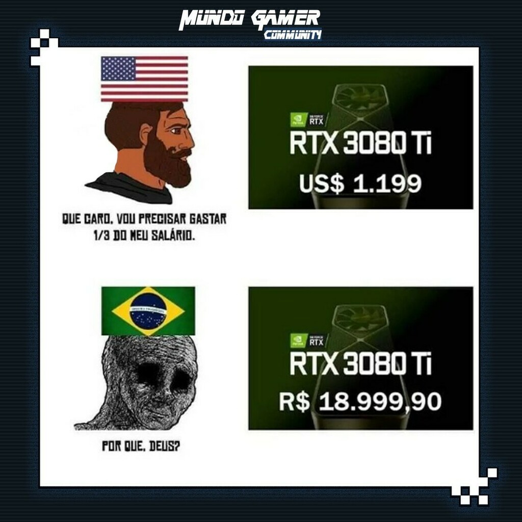 brasilmundogame's tweet photo. Triste realidade do brasileiro 😪
#gaming #instagaming #onlinegaming #gamingmemes #gamingislife #gamingcommunity #gamingmeme #pcgaming #gamingpc #gamestagram #gamerlife #gamersmeme #gamerslife #consolegaming #gamergirl #xboxgaming #pcmasterrace #rtx3080 #rtx3090 #rtxmemes #g… https://t.co/pm0XGvWEAA