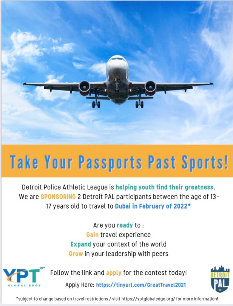 DetroitPAL's tweet photo. Detroit PAL is sponsoring 2 PAL participants between the age of 13-17 years old to travel to Dubai in February of 2022! Our friends at @yptglobaledge is offering this amazing opportunity to gain travel experience. Apply for the contest today: https://t.co/CqEZpRgKiZ https://t.co/e7wqziCaiy