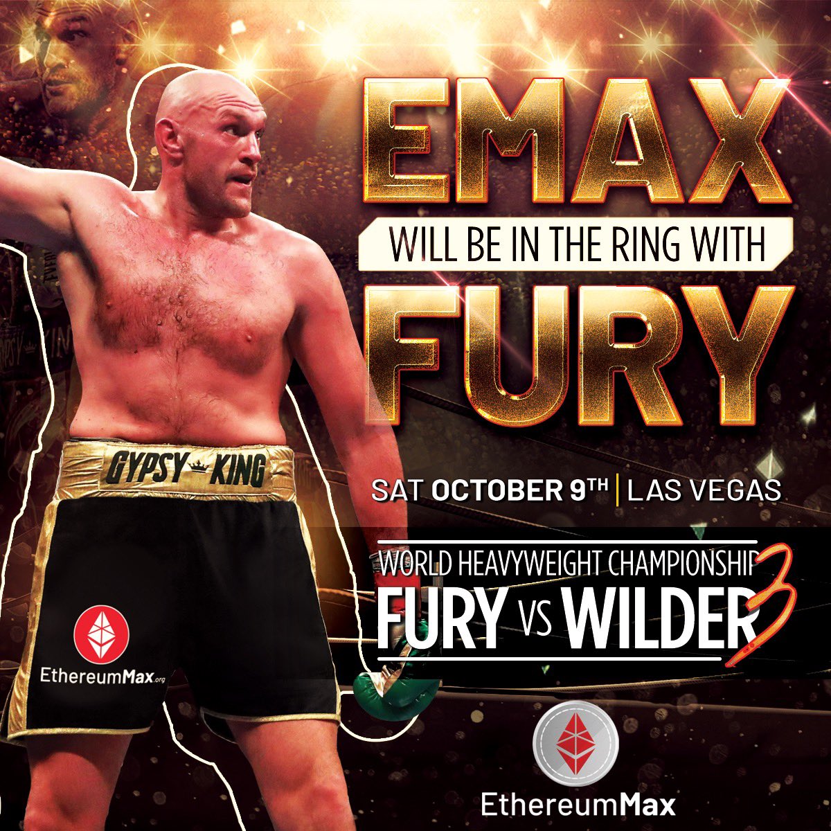 ethereum_max's tweet image. EthereumMax is proud to be teaming up with Tyson Fury aka The Gypsy King &amp;amp; the heavyweight champion of the world!

We’ll be entering the ring together on Oct 9th in Las Vegas &amp;amp; Fury will be wearing EMAX on his shorts to defend the world heavyweight crown for this primetime event.