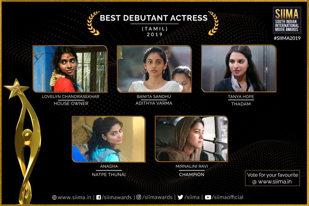 SIIMA 2019 Best Debutant Actress Nominations | Tamil 1. Lovelyn Chandrasekhar for House Owner 2. @BanitaSandhu for Adithya Varma 3. @TanyaHope_offl for Thadam 4. @AnaghaOfficial for Natpe Thunai 5. @mirnaliniravi for Champion Vote for your Favorite at siima.in/2019-nominatio…