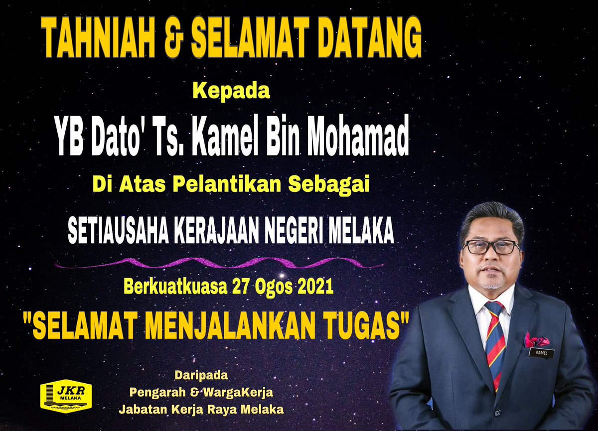 JKRMelaka's tweet photo. Pengurusan Tertinggi JKR Melaka mengucapkan TAHNIAH DAN SELAMAT DATANG kepada Yang Berhormat Dato' Ts. Kamel Bin Mohamad di atas pelantikan sebagai Setiausaha Kerajaan Negeri Melaka berkuatkuasa pada 27 Ogos 2021.

Kami mengucapkan "Selamat Menjalankan Tugas". https://t.co/ixTWH1myaa