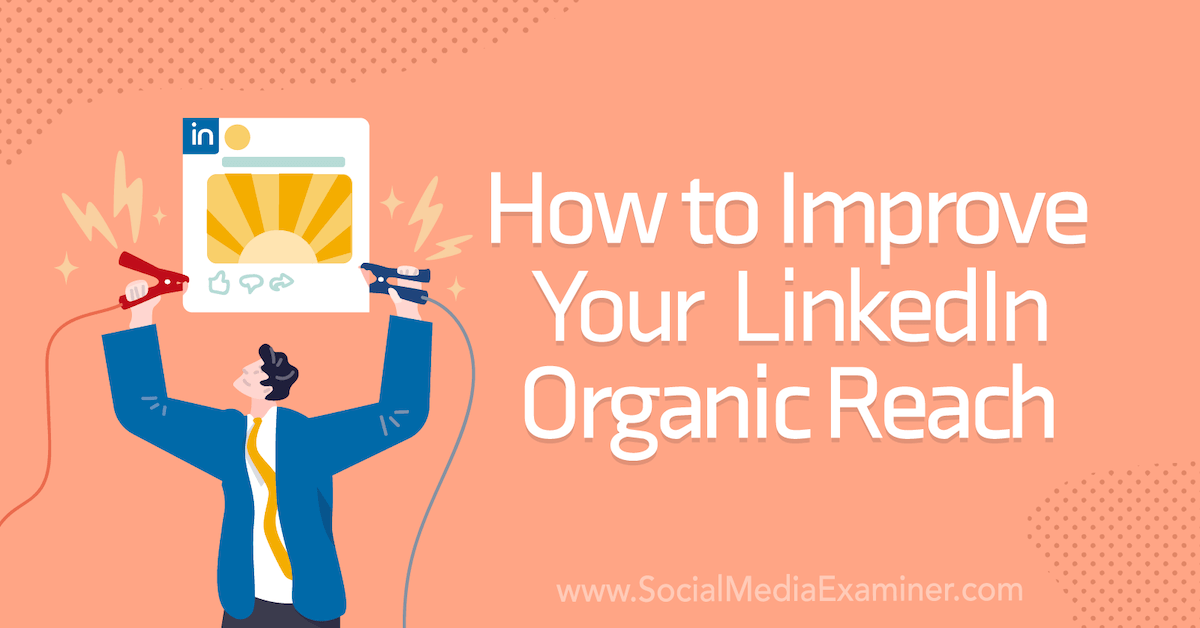 How to Improve Your LinkedIn Organic Reach socialmediaexaminer.com/how-to-improve… via @smexaminer #SMM #socialmedia