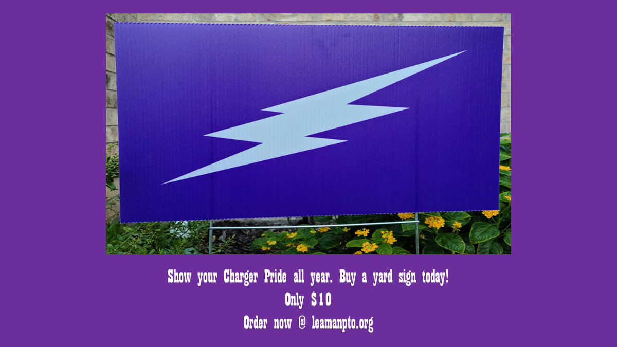Leaman PTO is selling yard signs!  Show your Charger pride for only $10!