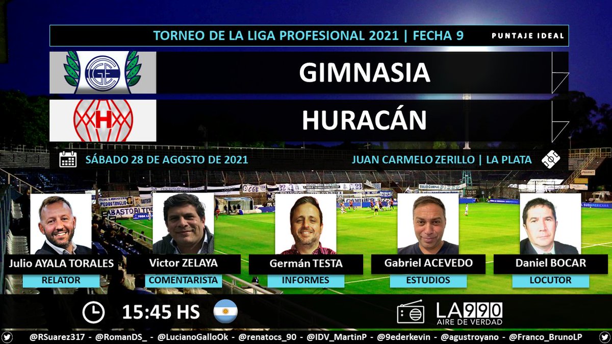 ⚽ #TorneoLPF 🇦🇷 | #GimnasiaLP vs. #Huracan  
🎙 Relator: <a href="/JulioAT/">Julio Ayala Torales</a>
🎙 Comentarista: <a href="/zelayavh/">Víctor Hugo Zelaya</a>
🎙 Informes: <a href="/GerTestaCalaf/">Germán Testa Calafat</a>
🎙 Estudios: <a href="/DataCasla/">Gabriel Acevedo</a>
🎙 Locutor: <a href="/DaniBocar/">Daniel Bocar</a>
📻 @La990Radio
Dale RT 🔃