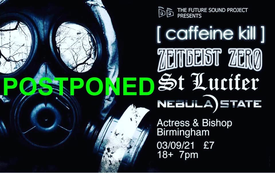 It is with deep regret that, after St Lucifer's withdrawal from the Birmingham show next Friday due to COVID, we now have to report that a member of <a href="/caffeinekill/">[caffeine kill]</a> is also in isolation. Sadly, this means the show at The Actress &amp; Bishop is postponed. New date to come. Stay well x