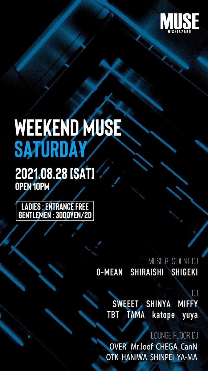 六本木 渋谷 新宿 ナイトクラブ ディスカウント情報 On Twitter 8 28 土 西麻布muse 22 00 ゲストディスカウントはdmにて受け付けております どなたでも気軽にご連絡下さい 六本木 西麻布 Muse ミューズ 六本木ナイトクラブ 西麻布クラブ