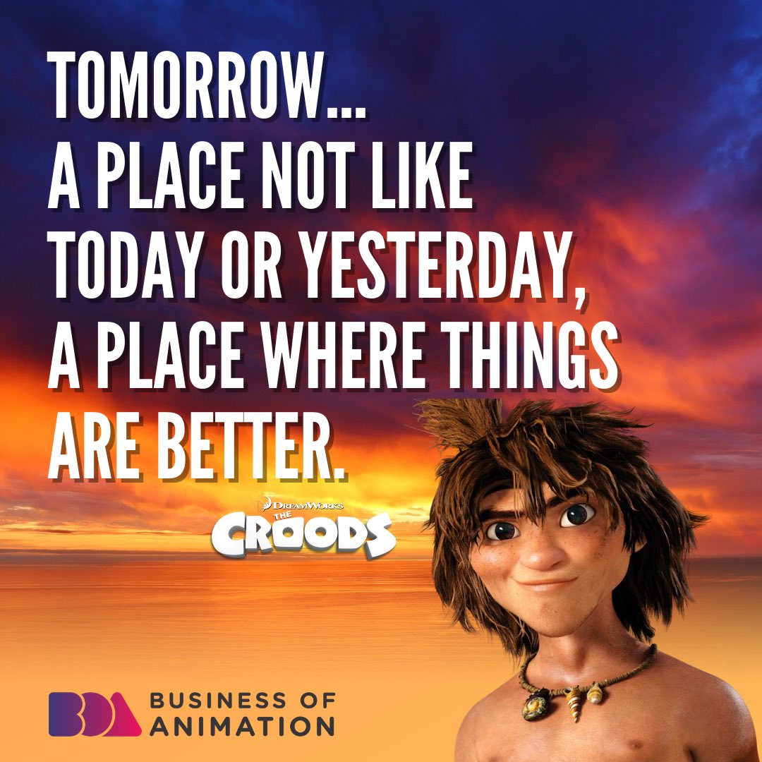 animationbiz's tweet photo. "TOMORROW... A place not like today or yesterday, A place where things are better." 

- Guy from The Croods (DreamWorks Animation, 2013)

#AnimationQuotes #BestAnimatedMovie #3dAnimationFilm #AnimatorsCollection #AnimationArt #AnimationBusinessCareer #BusinessForAnimator https://t.co/4gFJtXhUO6