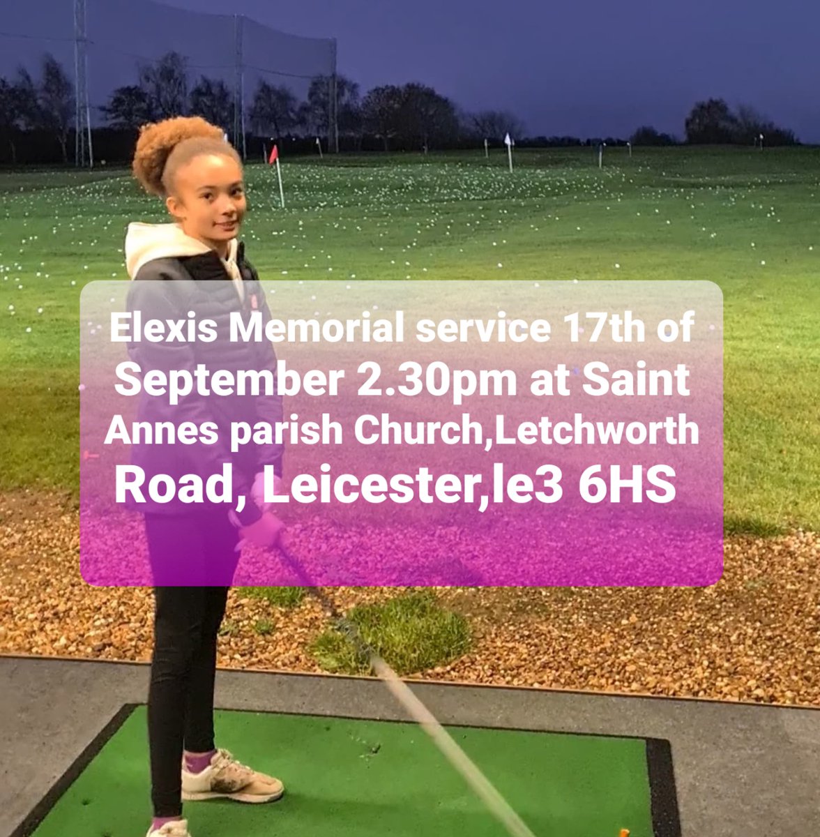 EBrown25558910's tweet image. Elexis Brown memorial service 
It will is on the 17th of September,  will be at 
Saint Annes Parish Church
Letchworth road
Leicester
Le3 6HS 
The service will start at 2.30 pm and this will be a casual dress very colourful,bright people who play golf please wear your golf wear