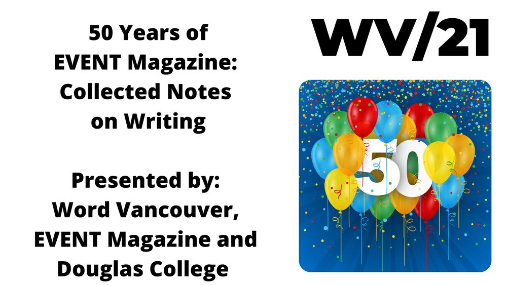 EVENTmags's tweet photo. Join us @WORD_vanccouver September 26, 2021, at 10:30 AM PDT to celebrate 50 years of EVENT Magazine with the launch of our Notes on Writing anthology. Enjoy readings from @dorettalau, @_mariareva, and @kevinspenst. Get your tickets through the link below. https://t.co/bnzc1A8K5F https://t.co/F6h1kLp8AM