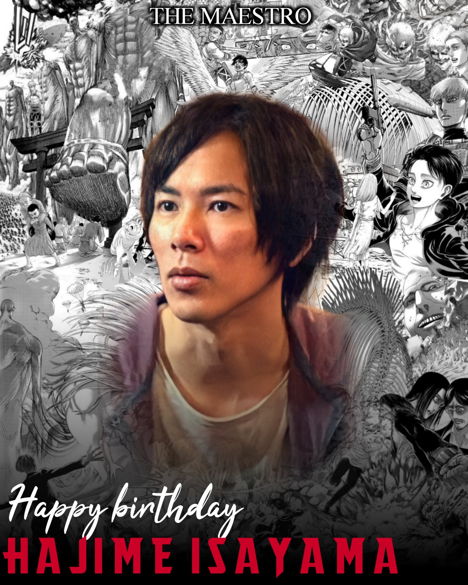 Happy birthday Hajime Isayama   