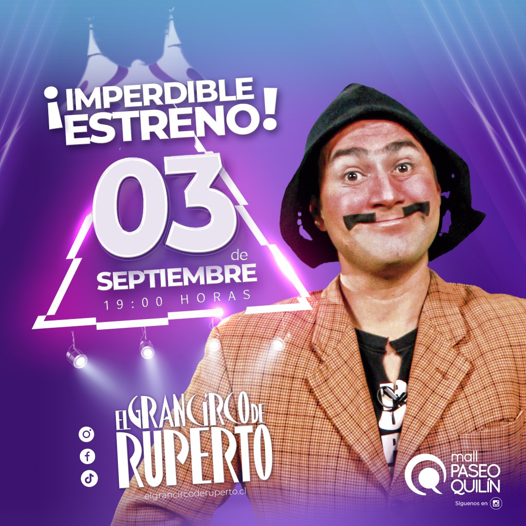 CircoRuperto's tweet photo. QUEDAN POCOS DÍAS!📣🇨🇱🎪🎉
Adquiere ya! tus entradas para este ¡Gran Estreno! 
 📣Viernes 03 de Septiembre 19:00 horas. 
 🎟Valor Entrada: Galería $6.000 - PLatea $10.000 - Palco $60.000 (x4 Asientos) 

Estamos en: @paseoquilin.cl -  Metro Estación: Quilín
#circo #ruperto https://t.co/S9hNzvUax6