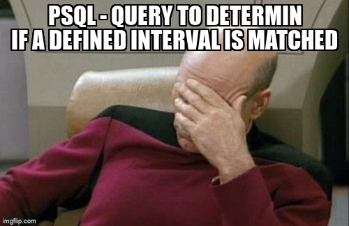 overflow_meme's tweet image. PSQL - query to determin if a defined interval is matched stackoverflow.com/questions/6896… #intervals #psql
