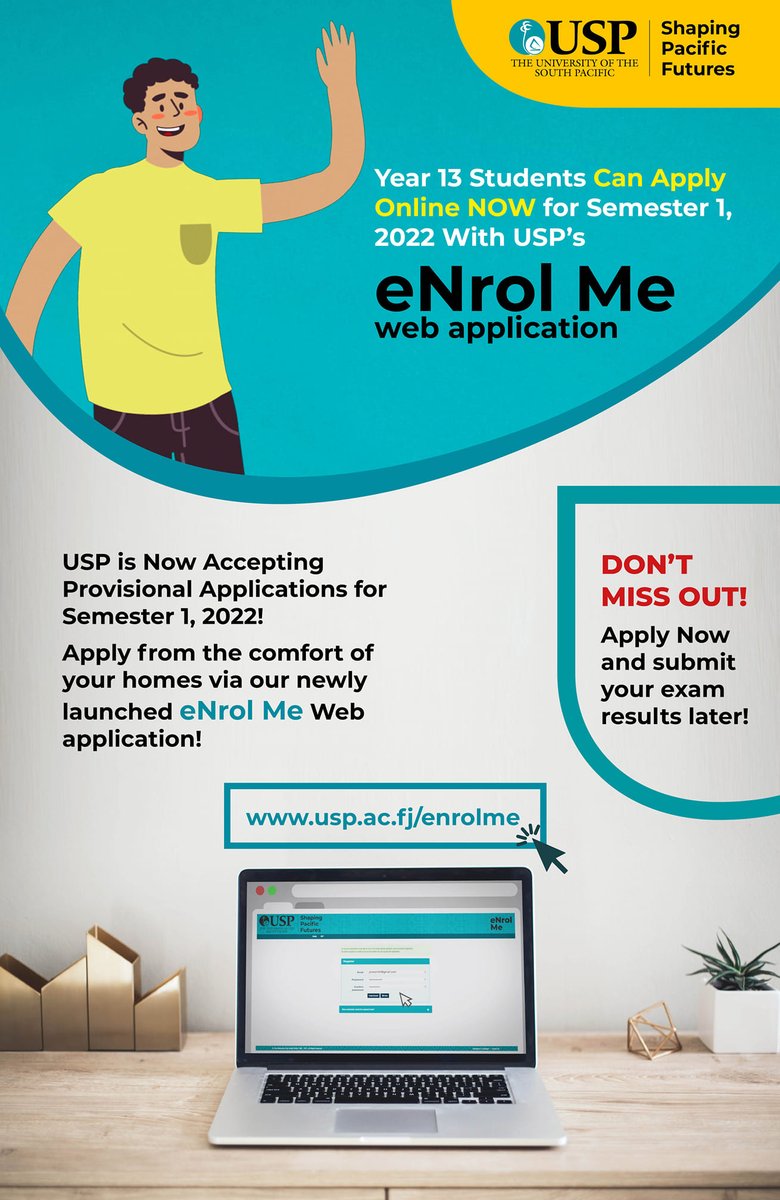 UniSouthPacific's tweet photo. USP is NOW accepting provisional applications for semester 1, 2022. Year 13 students in Fiji can now use USPโs new web based app, eNrol Me, to get their provisional offer letter.
Why wait? Apply today!
Link: https://t.co/lUZ7TC5Ak4
#EducateSafely #ShapingPacificFutures https://t.co/y2DM6xMFdi
