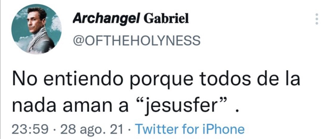 HNHNEWS's tweet photo. 𝙉𝙀𝙒𝙎 !

El Arcángel Gabriel aparenta estar en contra del muy famoso ship “Jesusfer”

acaso este no apoya las relaciones de demonios con ángeles ? O será que simplemente no entiende que es un ship ? https://t.co/vYiGoItgul