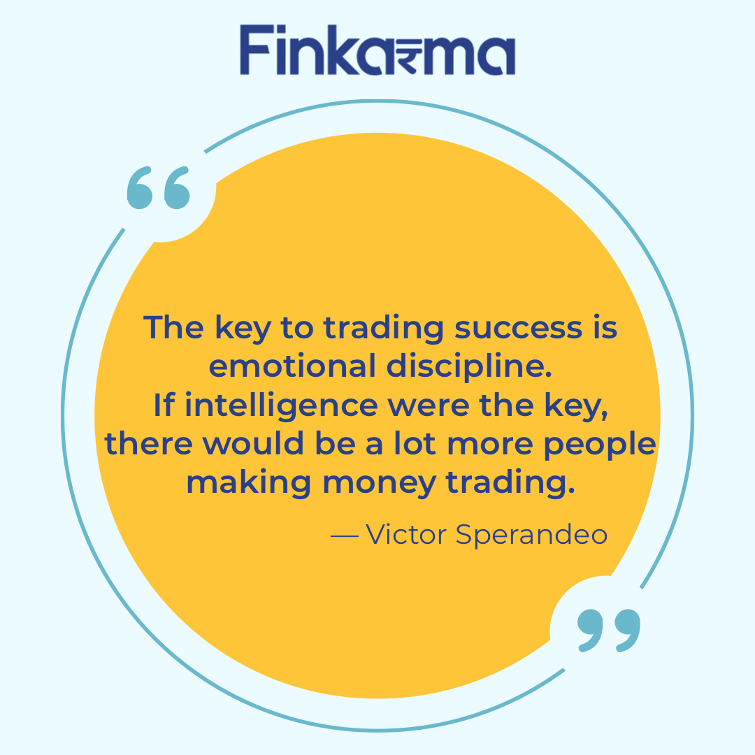 finkarmaIN's tweet photo. Quote of the day!!
"The key to trading success is emotional discipline. If intelligence were the key, there would be a lot more people making money trading." -Victor Sperandeo
#Sundayvibes #Stocklearning #StockMarket #stocktraders #equitytraders #currencytraders #optiontraders https://t.co/PZ5VWZdQyU